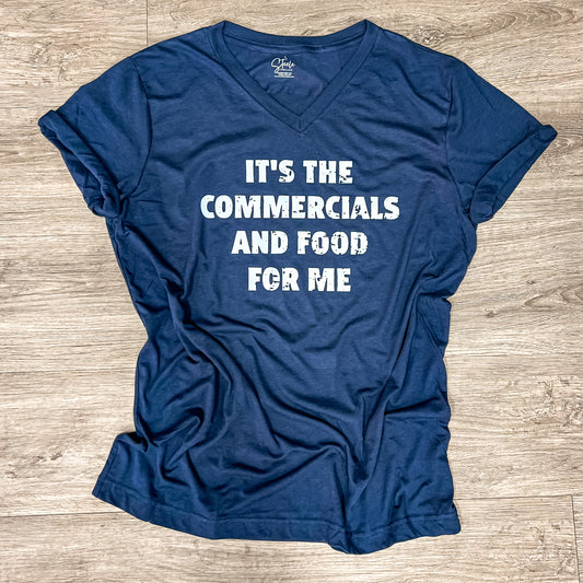 It's the Commercials and Food for Me Tee