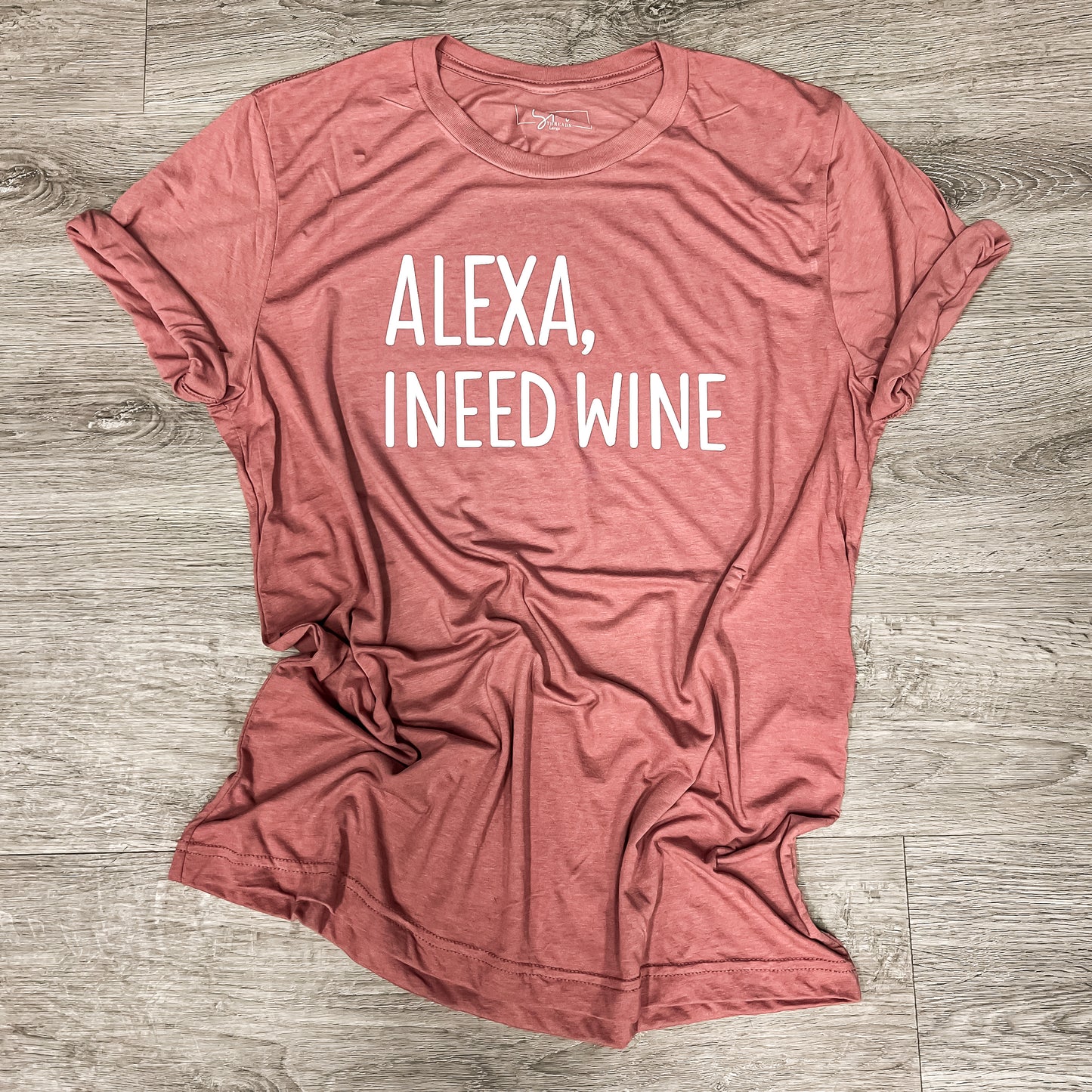 Alexa, I Need Wine - Mauve